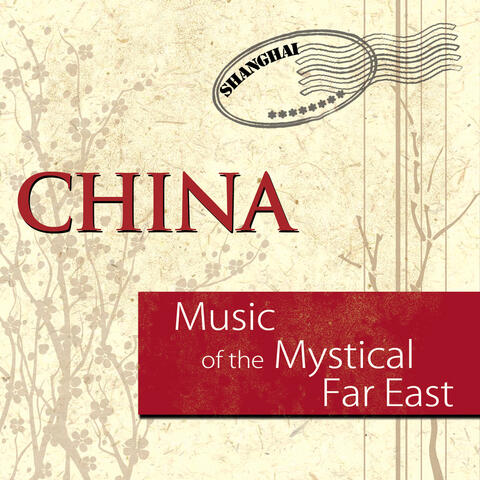 Music of the Mystical Far East: China