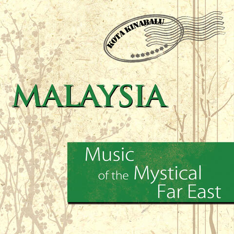Music of the Mystical Far East: Malaysia
