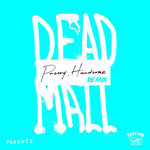 Dead Mall (Pretty Handsome Remix)