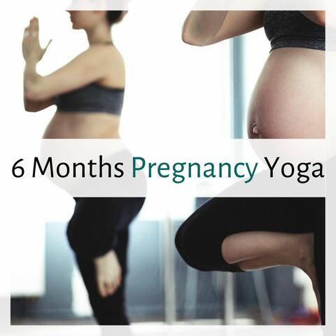 6 Months Pregnancy Yoga: Soothing Sounds for Pregnant Mothers & Little Children