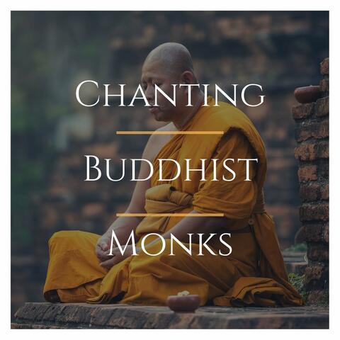 Chanting Buddhist Monks: Singing Bowls to Activate Self Healing