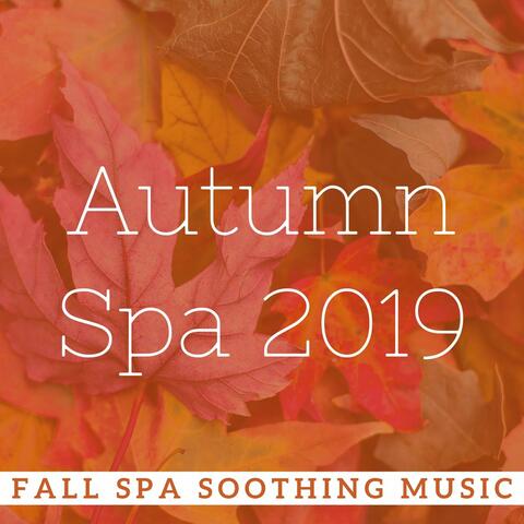 Autumn Spa 2019: Fall Spa Soothing Music for Pamper Routine