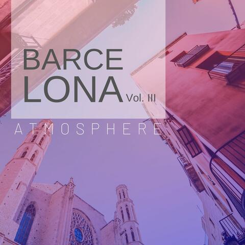 Barcelona Atmosphere, Vol. III