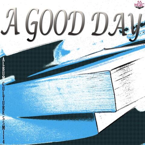 A Good Day