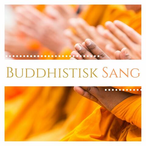 Buddhistisk Sang: Buddhistiske Tibetanske Munkebønner