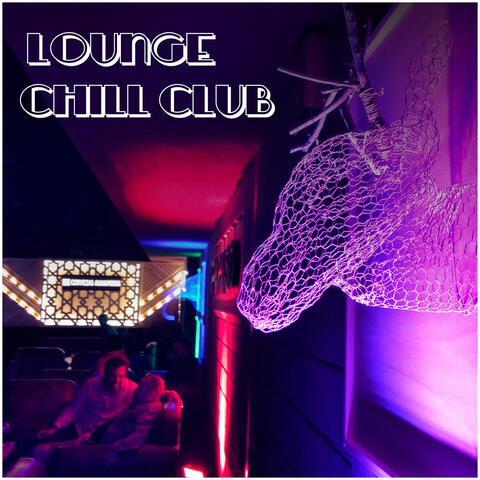 Lounge Chill Club