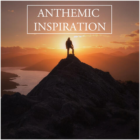 Anthemic Inspiration
