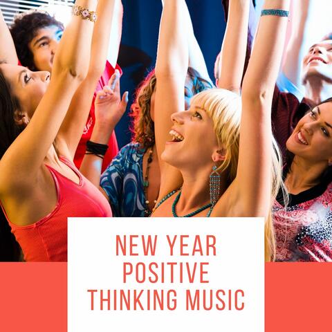 New Year Positive Thinking Music: New Year Wish Tracks for Affirmations