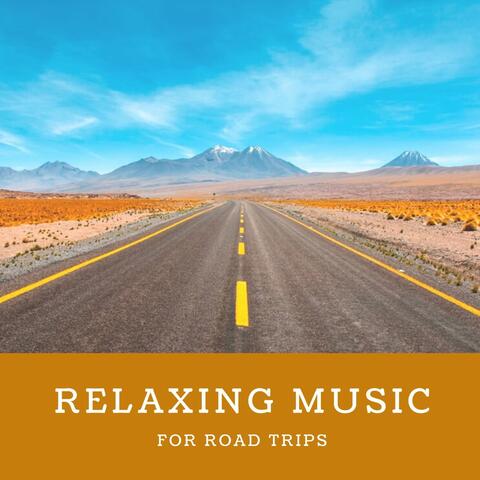 Relaxing Music for Road Trips: Peaceful Songs Atmospheric Ambience