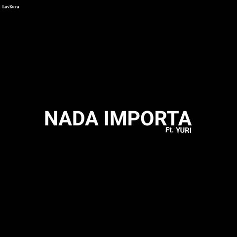 Nada Importa