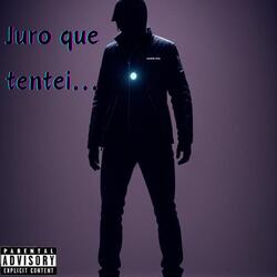 Juro que tentei