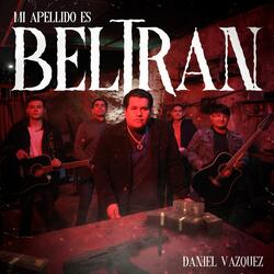 Mi Apellido Es Beltran