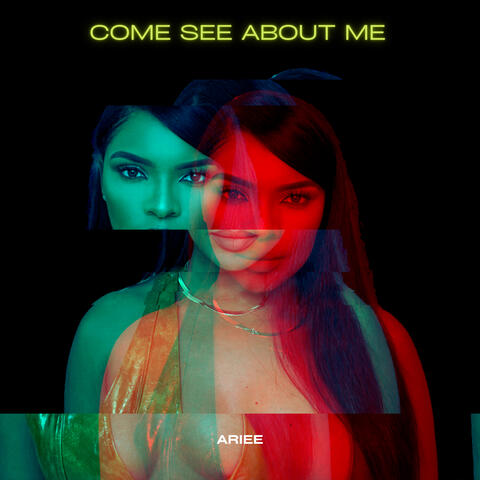 Come See About Me