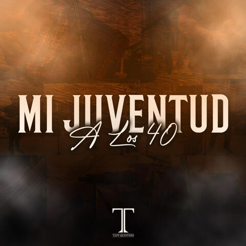 Mi Juventud A Los 40 (En Vivo)