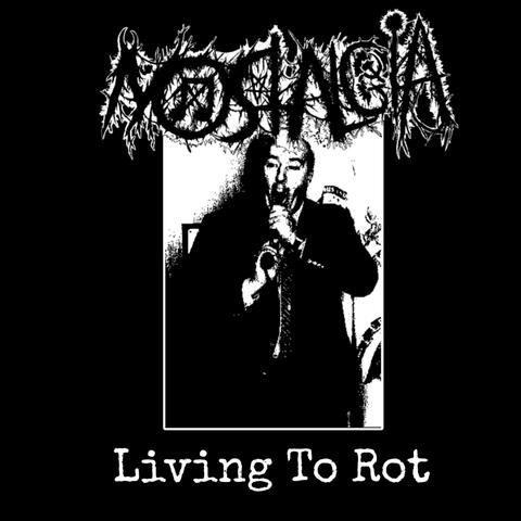 Living To Rot