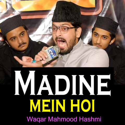 Madine mein hoi