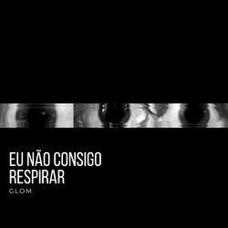 Eu Não Consigo Respirar