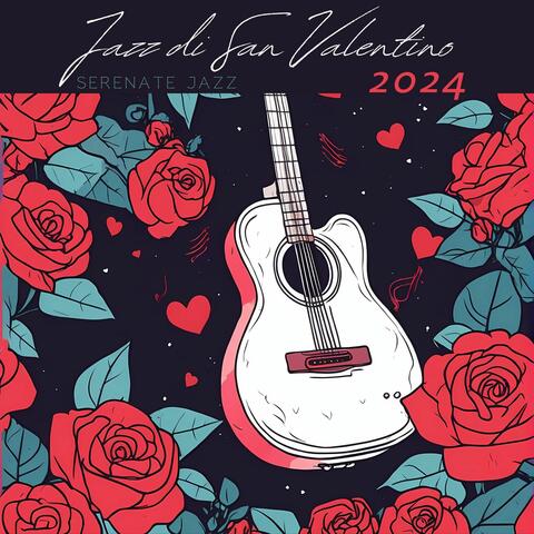 Jazz di San Valentino 2024 - Serenate jazz contemporanee con chitarra, melodie intime e romantiche