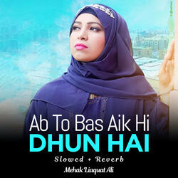 Ab To Bas Aik Hi Dhun Hai Lofi