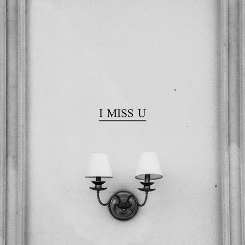 I Miss You