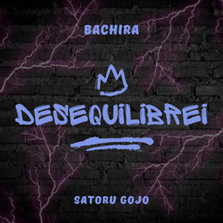 Desequilibrei (Satoru Gojo)