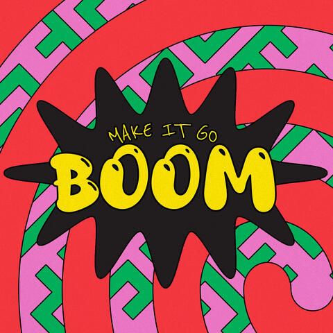 Make It Go Boom