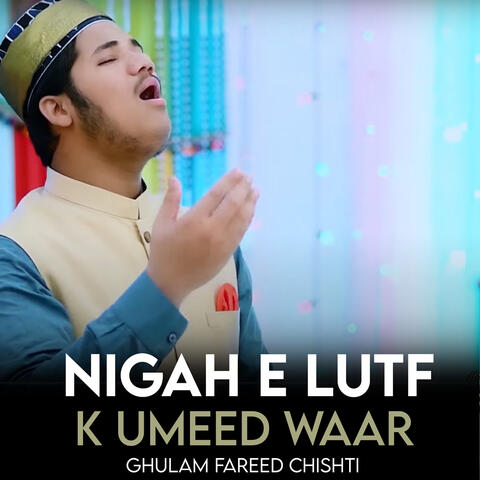 Nigah E Lutf K Umeed Waar