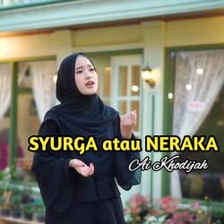SYURGA ATAU NERAKA
