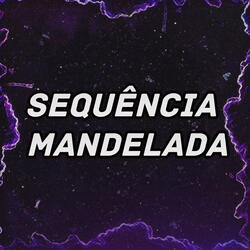 SEQUÊNCIA MANDELADA