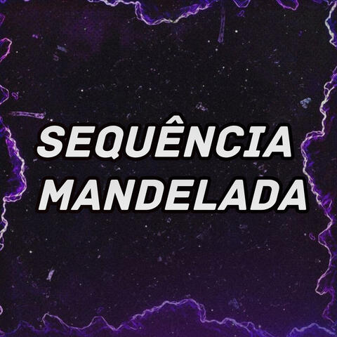 SEQUÊNCIA MANDELADA