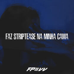 Faz Striptease na Minha Cama