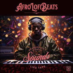 Afro Lofi Beats (Afrobeats)