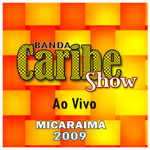 Micaraima 2009 Ao Vivo