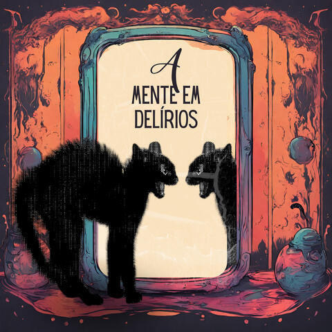 A mente em delírios