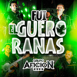 Fui El Guero Ranas