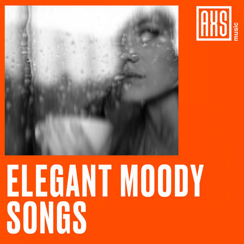 Elegant Moody Songs