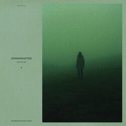 downhearted
