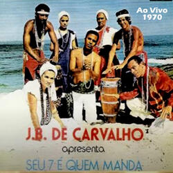 Seu 7 É Quem Manda - Ao Vivo