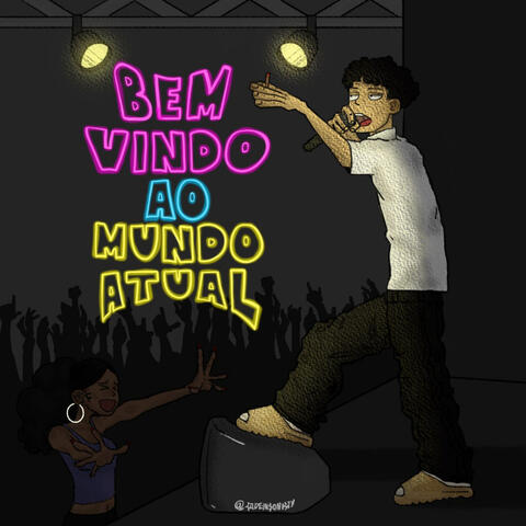 Bem Vindo Ao Mundo Atual