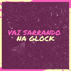 MTG-VAI SARRANDO NA GLOCK