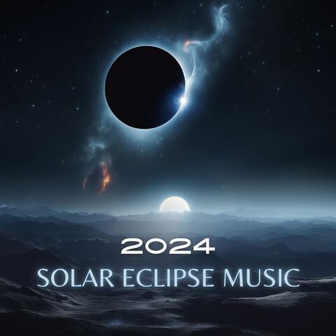 2024 Solar Eclipse Music - Ambient Electronic Vibes for Celestial Harmony