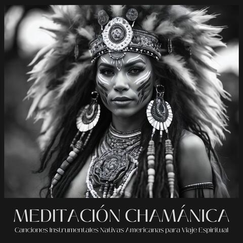 Meditación Chamánica - Canciones Instrumentales Nativas Americanas para Viaje Espiritual