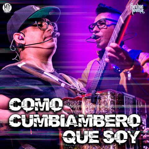 Como Cumbiambero Que Soy