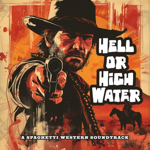 Hell or High Water: A Spaghetti Western Soundtrack