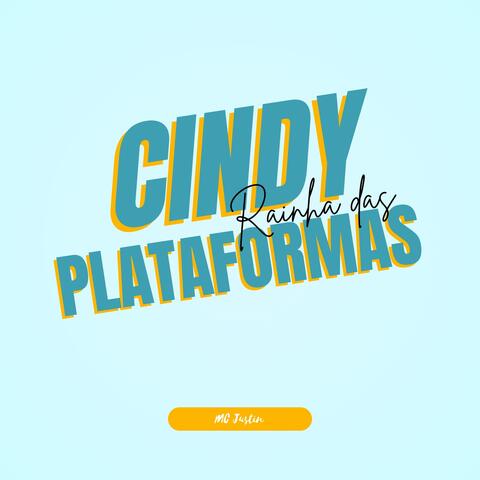 Cindy Rainha Das Plataformas