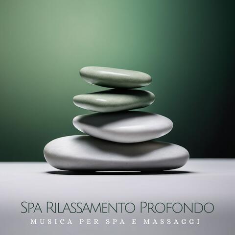 Spa Rilassamento Profondo: Musica per Spa e Massaggi