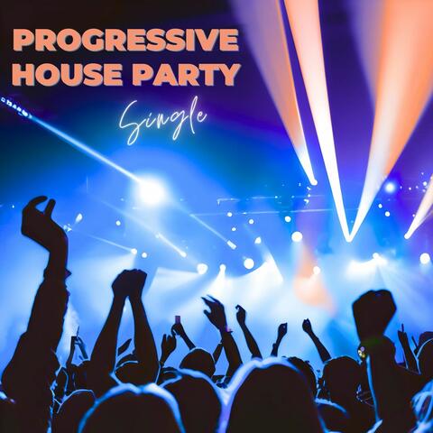 Progressive House Party