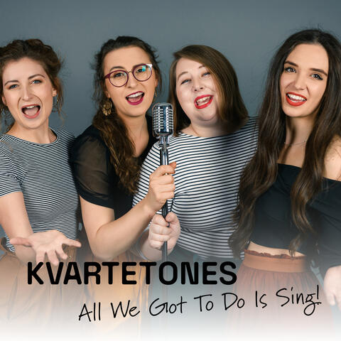 All We Got To Do Is Sing