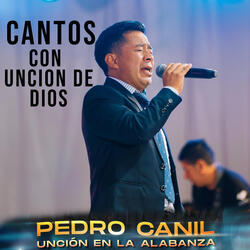 Cantos Con La Unción De Dios