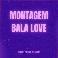 Montagem Bala Love